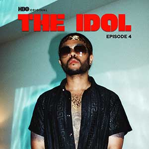 The Weeknd/JENNIE/Lily-Rose Depp《The Idol Episode 4 (Music from the HBO Original Series)》「2023」[无损 FLAC/MP3]